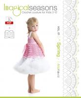PAPERBACK + DIGITAL PATTERNS Book Imagical Seasons: Spring, vol. 01; Crochet Couture for Kids 2-12 